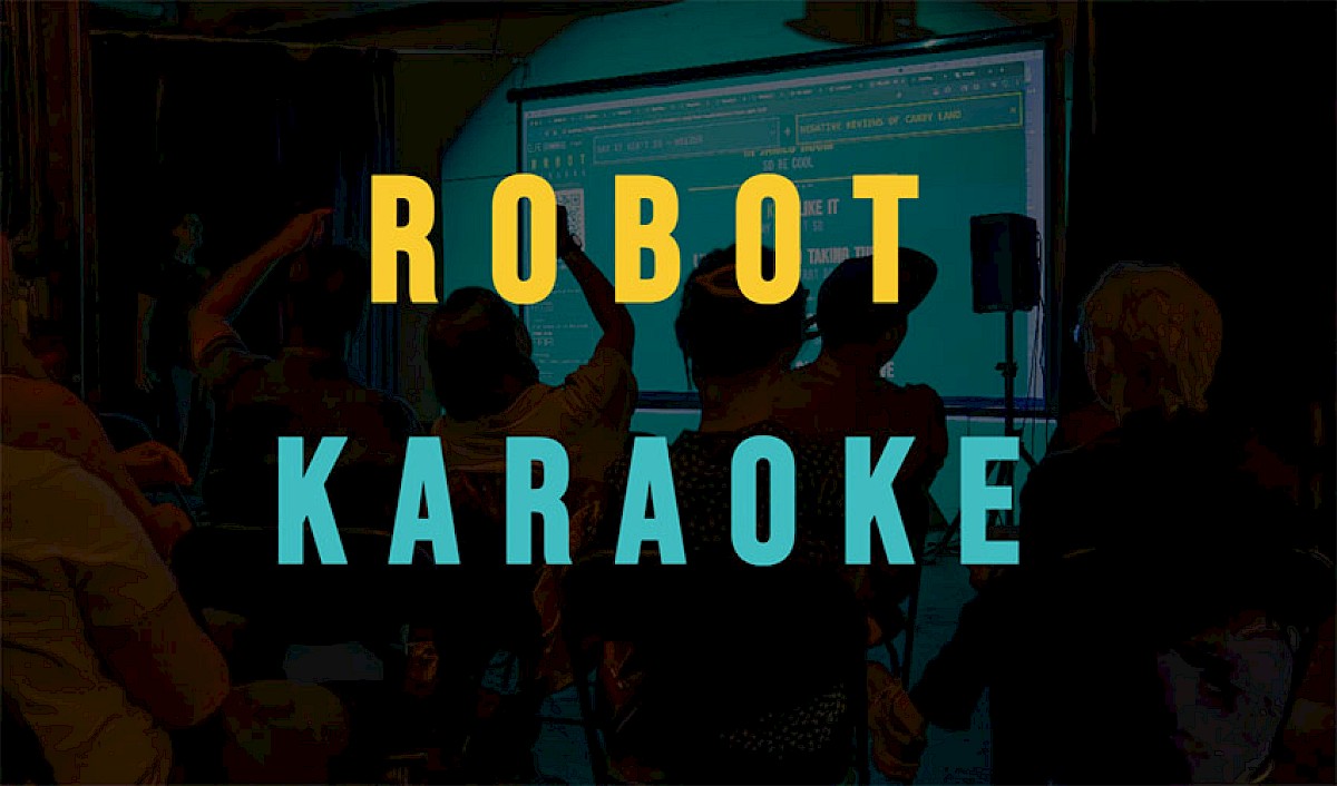 1st Thursday: Robot Karaoke