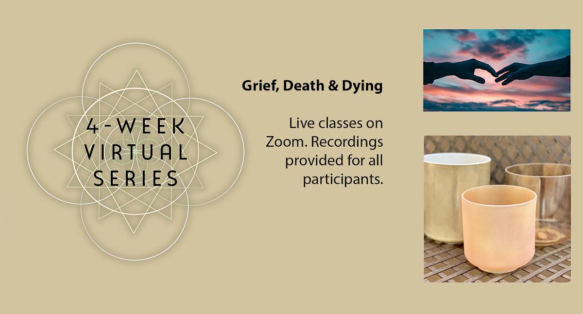 Amy Bacheller - Four Week Series: Grief, Death & Dying with Crystal Singing Bowls