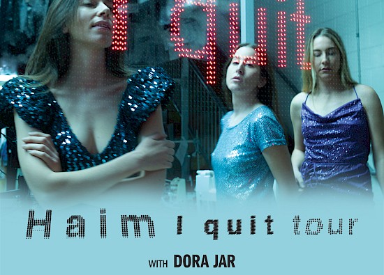HAIM - I quit tour 2025