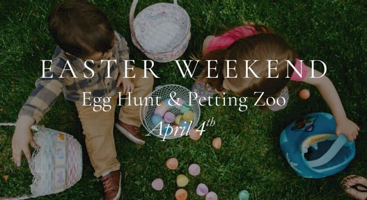 EASTER WEEKEND EGG HUNT & PETTING ZOO
