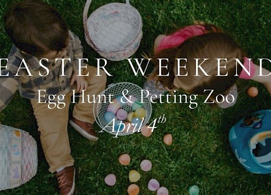 EASTER WEEKEND EGG HUNT & PETTING ZOO